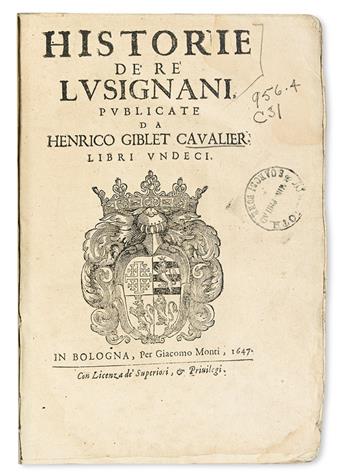 LOREDANO, GIOVANNI FRANCESCO.  Historie de Re Lusignani, publicate da Henrico Giblet [pseud.]. Cavalier.  1647